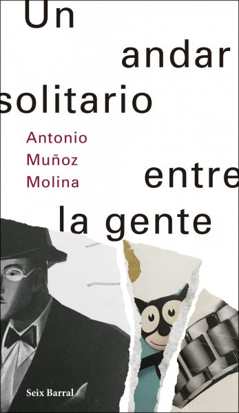 UN ANDAR SOLITARIO ENTRE LA GENTE, Muñoz Molina