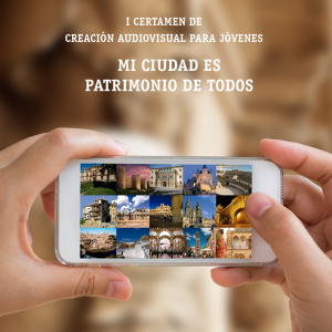  Certamen de Creación Audiovisual Para Jóvenes: “MI CIUDAD ES PATRIMONIO DE TODOS”