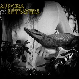 AURORA AND THE BETRAYERS
