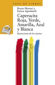 Caperucita Roja, verde, Azul y Blanca