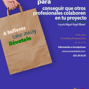 Taller  “Take Away” : 3 horas para conseguir que otros profesionales colaboren en tu proyecto