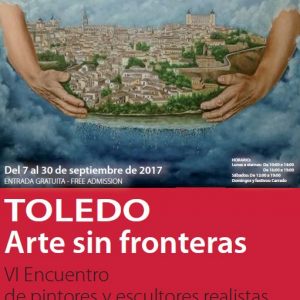Toledo, arte sin fronteras. VI encuentro de pintores y escultores realistas