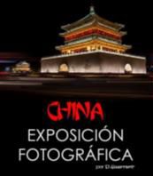 Exposición Una experiencia en China a través de la fotografía por Daniel Guerrero Mazo