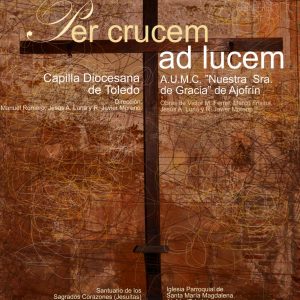 Concierto de Cuaresma: “Per crucem ad lucem”