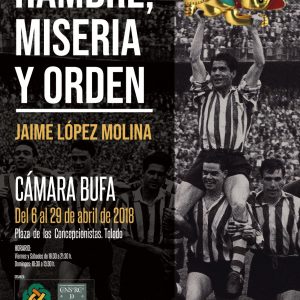 Exposición “Hambre, miseria y orden”