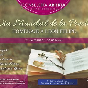 Consejería Abierta. Día Mundial de la Poesía. Homenaje a León Felipe