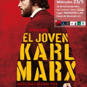 Cine: “EL JOVEN KARL MARX” Dr: Raoul Peck.