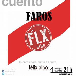 SENDA DEL CUENTO: FÉLIX ALBO – FAROS