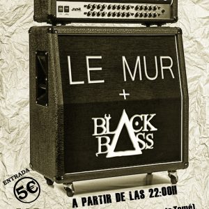 LE MUR + BLACK BASS