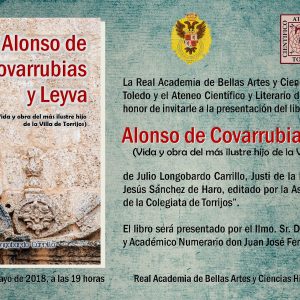 Presentación del Libro “Alonso de Covarrubias y Leiva (Vida y obra del más ilustre hijo de la villa de Torrijos)”