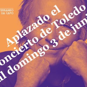 plazado el concierto de Joan Manuel Serrat previsto para este sábado; se celebrará el domingo 3 de junio