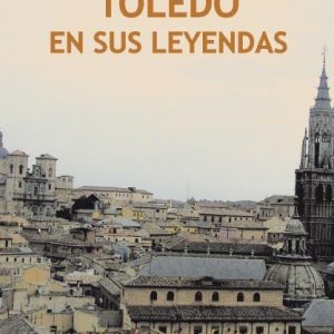 Presentación del libro: TOLEDO EN SUS LEYENDAS