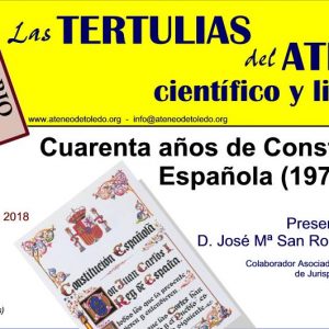 Tertulia “Cuarenta años de Constitución española (1978 – 2018)”