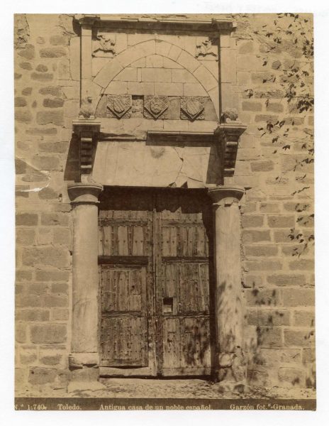 1740 - Toledo. Antigua casa de un noble español [Palacio de Fuensalida]