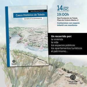 Presentación del libro de Javier Manzano Casco Histórico de Toledo. Construir la convivencia