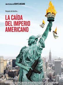 LA CAIDA DEL IMPERIO AMERICANO / LA CHUTE DE L’EMPIRE AMÉRICAIN