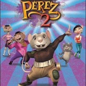 Cine Familiar “El ratoncito de tus sueños: Pérez 2”