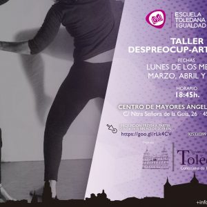 ALLER “DESPREOCUP-ARTE MUJER” DE LA ESCUELA TOLEDANA DE IGUALDAD COMPLETO.