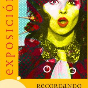 Exposición : “Recordando a una estrella: Marujita Diaz”