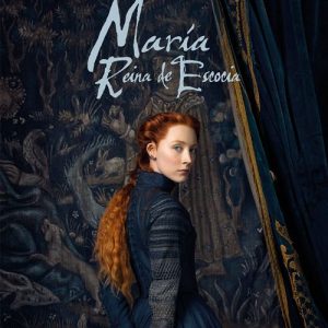 Cine de Verano: María Reina de Escocia