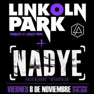 Concierto: Nadye + Linkoln Park (Tributo Linkin Park)