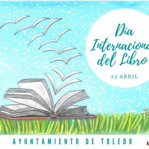 l Ayuntamiento celebra el Día del Libro con diferentes iniciativas e invita a conocer la obra más toledana de Benito Pérez Galdós