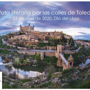 ía del Libro 2020 en las Bibliotecas del Ayuntamiento de Toledo: Ruta literaria por las calles de Toledo