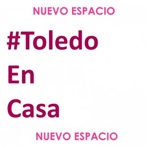 ccede a recursos culturales y de ocio en la nueva plataforma #ToledoEnCasa