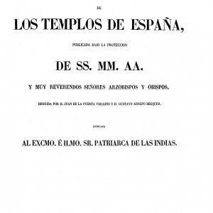 03 – Historia de los Templos de España / Manuel de Assas y Gustavo Adolfo Bécquer (1857-1860)