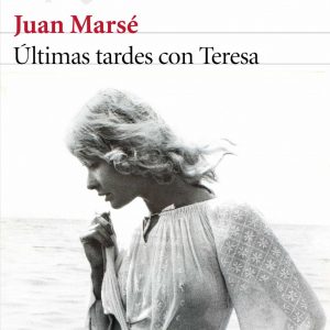 ltimas tardes con Teresa de Juan Marsé, una novela de verano