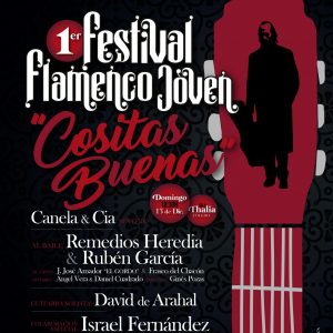 I FESTIVAL DE FLAMENCO JOVEN  “Cositas Buenas”