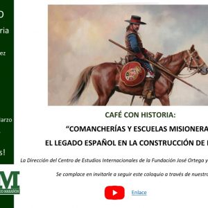 Café con… Historia – Comancherias y Escuelas Misioneras: El Legado español en la construcción de los EE. UU