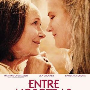 Entre Nosotras – Ciclo Valientes en el CineClub