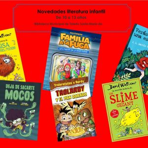 ovedades de literatura infantil de 10 a 13 años, en la Biblioteca Municipal de Toledo Santa María de Benquerencia