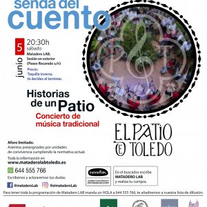 LA SENDA DEL CUENTO – Concierto de música tradicional “Historias de un  Patio”