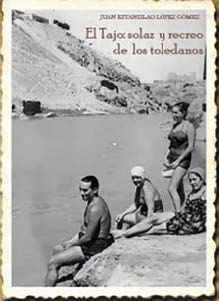 Presentación del libro: El Tajo: solaz y recreo de los toledanos