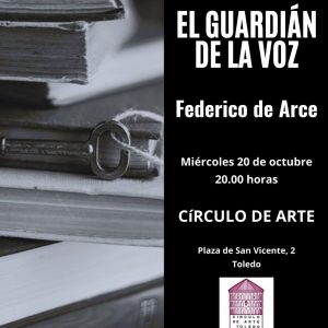 Presentación del libro “El guardián de la voz” de Federico de Arce