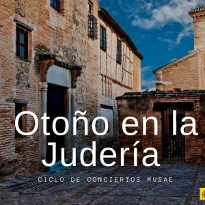 Otoño en la Judería. Ciclo de Conciertos MusaE.