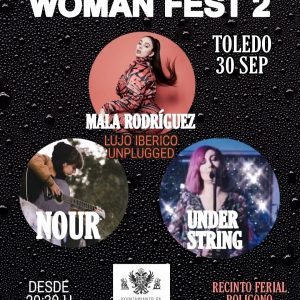 II FESTIVAL WOMAN FEST: LA MALA RODRÍGUEZ, NOUR Y UNDER STRING