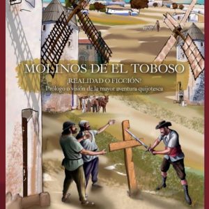 Presentación del libro Molinos de El Toboso. ¡Realidad o ficción! de Marciano Ortega Molina