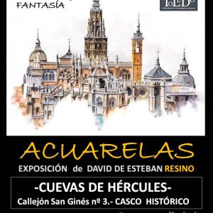 Cuevas de Hércules. Exposición de acuarelas “Toledo. Realidad y fantasía”