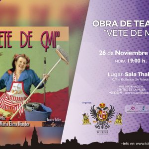 Obra de Teatro “Vete de Mí”