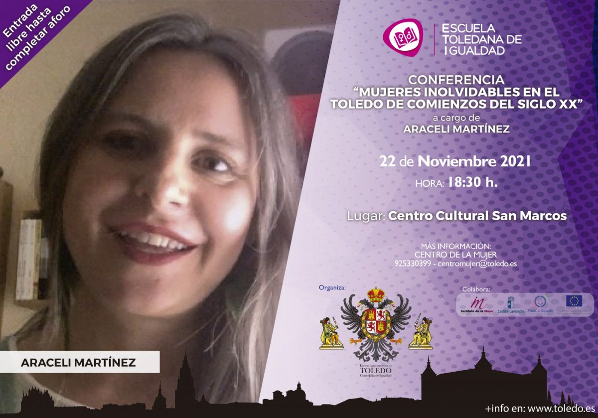 https://www.toledo.es/wp-content/uploads/2021/11/conferencia-mujeres-inolvidables-21-1200x839.jpg. ESCUELA TOLEDANA DE IGUALDAD. CONFERENCIA ARACELI MARTÍNEZ: MUJERES INOLVIDABLES EN EL TOLEDO DE COMIENZOS DEL SIGLO XX.
