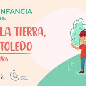 emana de la Infancia. La liga por la Tierra. La liga por Toledo. Del 15 al 21 de Noviembre de 2021