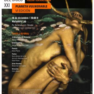 VI edición ‘Planeta Vulnerable’. Teatro Ecológico del siglo XXI