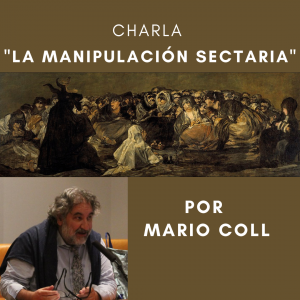 Conferencia de Mario Coll “La manipulación sectaria”
