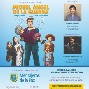 PRESENTACIÓN DEL CÓMIC BENÉFICO “MIGUEL ÁNGEL DE LA GUARDA” DE PABLO CONDE Y FRAN I. PERIÁÑEZ