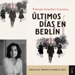Presentación del libro Últimos días en Berlín de Paloma Sánchez-Garnica
