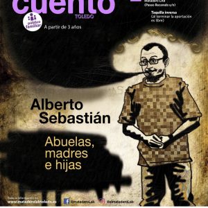 LA SENDA DEL CUENTO – Cuentos para público familiar con Alberto Sebastián, “ABUELAS, MADRES E HIJAS”