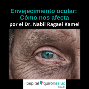 Aulas de Salud Quirónsalud Toledo: envejecimiento ocular, cómo nos afecta